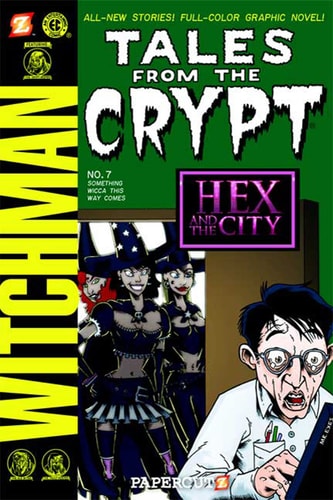 Tales from the Crypt #7: Something Wicca This Way Comes Something Wicca This Way Comes