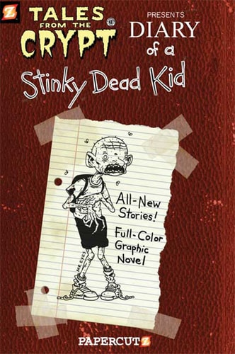 Tales from the Crypt #8: Diary of a Stinky Dead Kid Diary of a Stinky Dead Kid