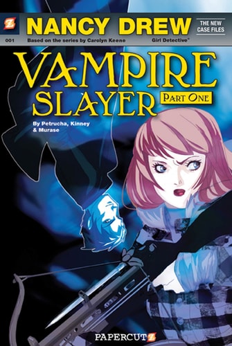 Nancy Drew The New Case Files #1: Nancy Drew Vampire Slayer Nancy Drew Vampire Slayer