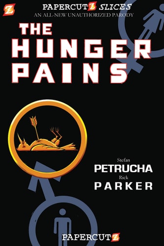 Papercutz Slices #4: The Hunger Pains The Hunger Pains