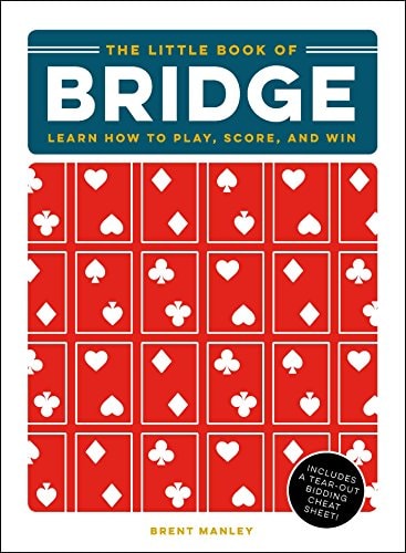 The Little Book of Bridge Learn How to Play, Score, and Win