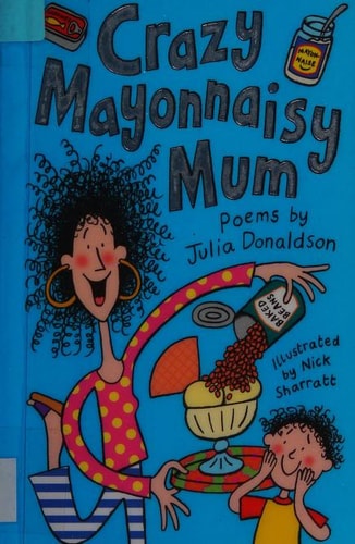 Crazy Mayonnaisy Mum