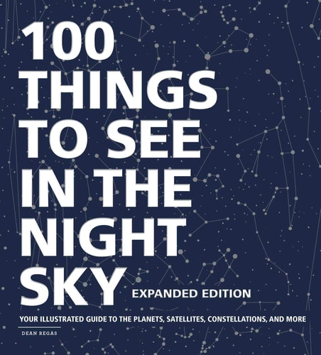 100 Things to See in the Night Sky, Expanded Edition Your Illustrated Guide to the Planets, Satellites, Constellations, and More-zoom-1