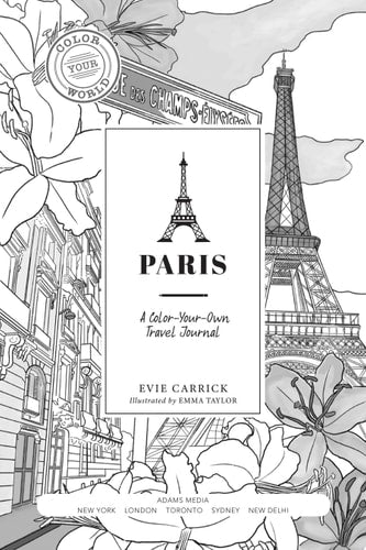 Paris A Color-Your-Own Travel Journal