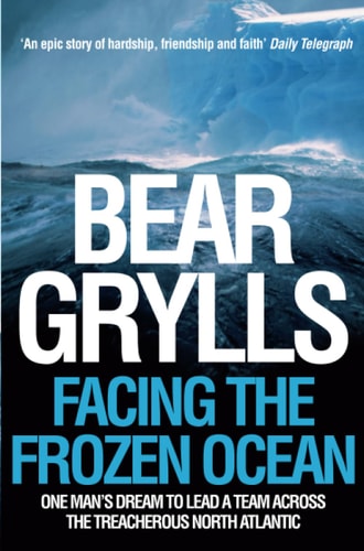 Facing the Frozen Ocean One Man's Dream to Lead a Team Across the Treacherous North Atlantic