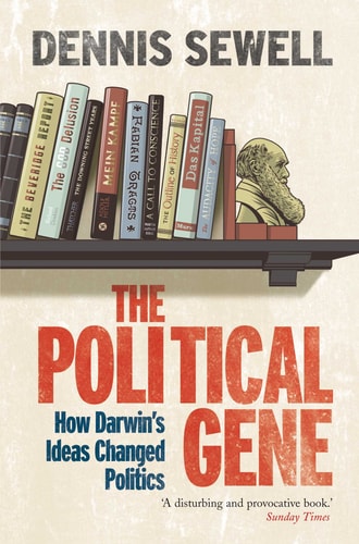 The Political Gene How Darwin's Ideas Changed Politics