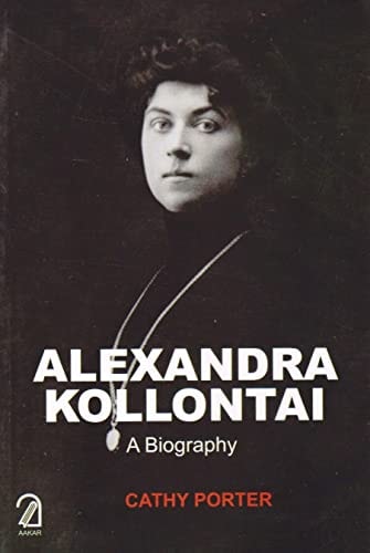 Alexandra Kollontai A Biography