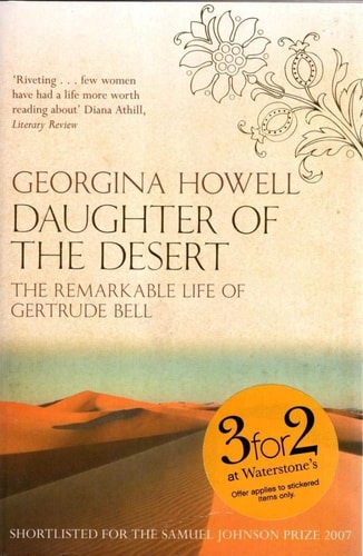 Daughter of the Desert The Remarkable Life of Gertrude Bell