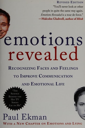 Emotions Revealed, Second Edition Recognizing Faces and Feelings to Improve Communication and Emotional Life