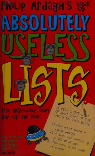Philip Ardagh's Book of Absolutely Useless Lists for Absolutely Every Day of the Year