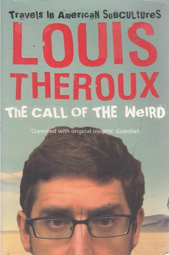 The Call of the Weird Travels in American Subcultures