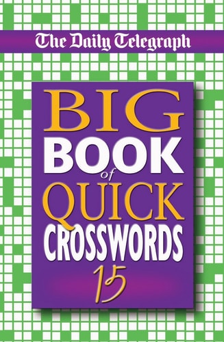 The Daily Telegraph Big Book of Quick Crosswords