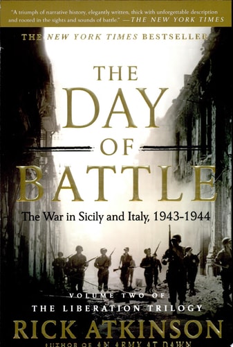 The Day of Battle The War in Sicily and Italy, 1943-1944