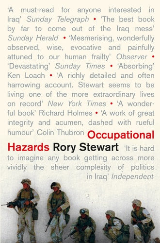 Occupational Hazards My Time Governing in Iraq