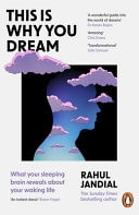 This Is Why You Dream What Your Sleeping Brain Reveals about Your Waking Life