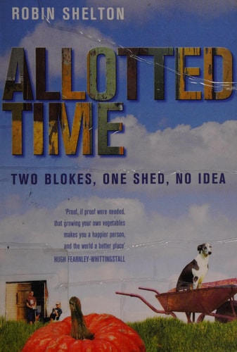 Allotted Time Two Blokes, One Shed, No Idea