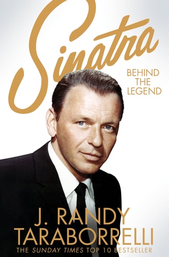 Sinatra The Man Behind the Myth