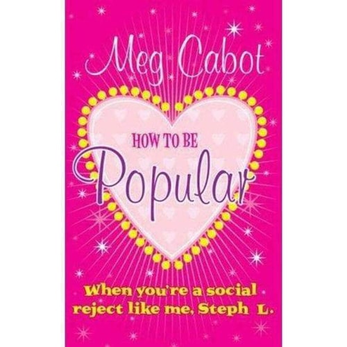 How to be Popular When You're a Social Reject Like Me, Steph L.