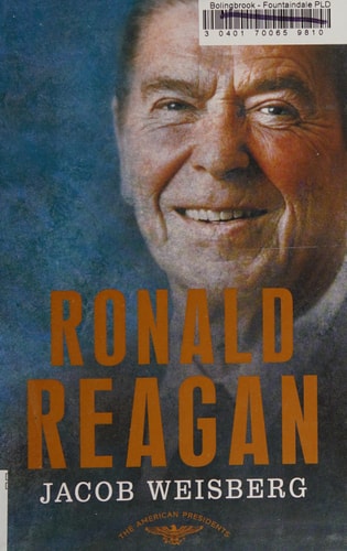 Ronald Reagan The American Presidents Series: The 40th President, 1981-1989