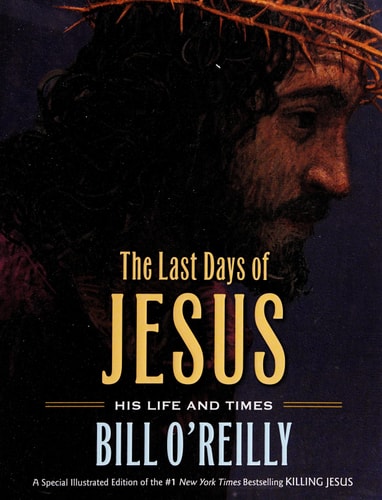 The Last Days of Jesus His Life and Times