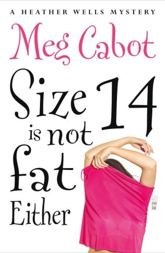 Size 14 is not fat either : a Heather Wells mystery