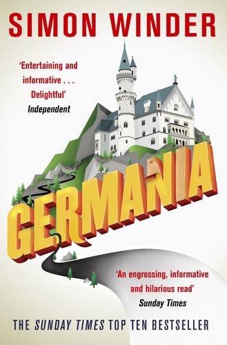 Germania A Personal History of Germans Ancient and Modern