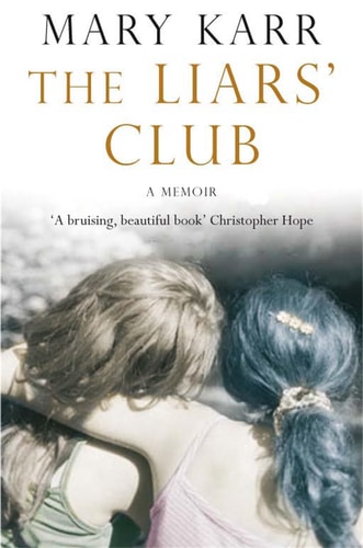 The Liars' Club A Memoir