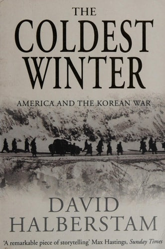 The Coldest Winter America and the Korean War