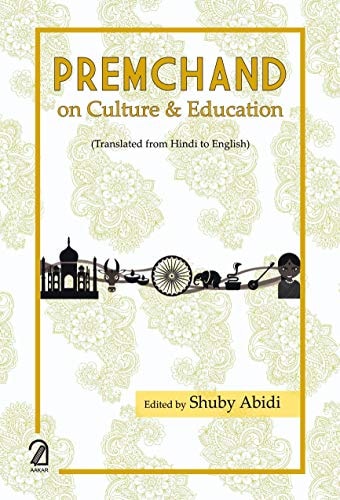 Premchand on Culture and Education Translated from Hindi to English