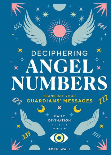 Deciphering Angel Numbers Translate Your Guardians' Messages