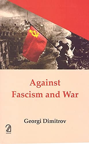 Against Fascism and War Report Before the Seventh World Congress of the Communist International, 1935