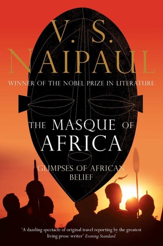 The Masque of Africa Glimpses of African Belief