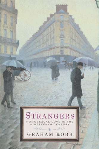 Strangers Homosexual Love in the 19th Century