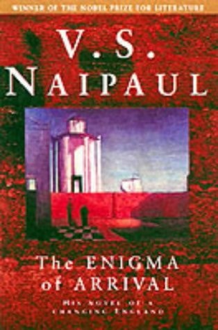 The Enigma of Arrival A Novel in Five Sections