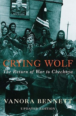 Crying Wolf The Return of War to Chechnya