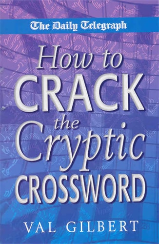 The Daily Telegraph How to Crack a Cryptic Crossword
