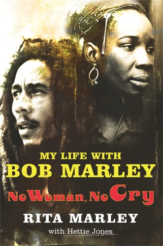 No Woman, No Cry My Life with Bob Marley