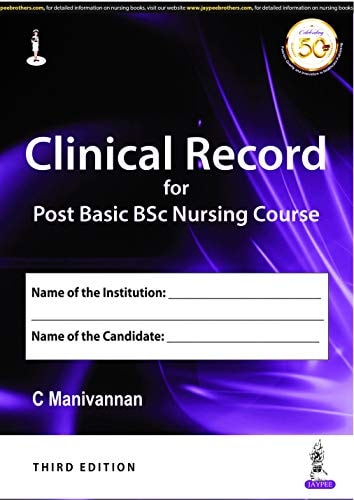 CLINICAL RECORD FOR POST BASIC BSC NURSING COURSE [Hardcover] MANIVANNAN, C