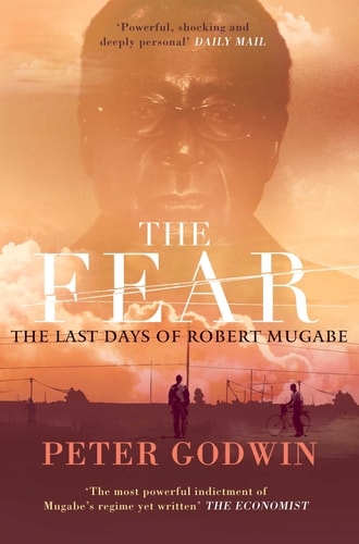 The Fear The Last Days of Robert Mugabe