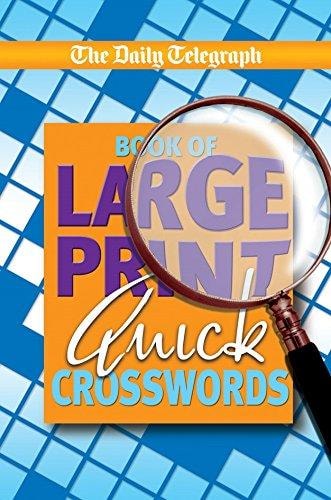Daily Telegraph Book of Large Print Quick Crosswords