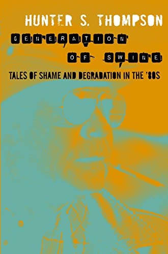 Generation of Swine Tales of Shame and Degradation in the '80s