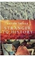 STRANGER TO HISTORY A Son's Journey Through Islamic Lands