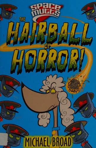 Spacemutts: The Hairball of Horror!