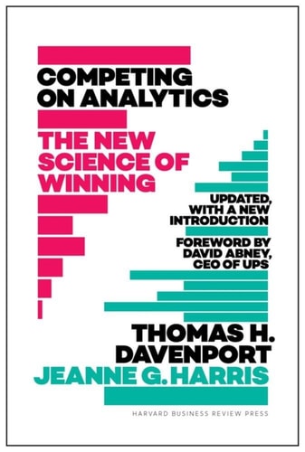 Competing on Analytics The New Science of Winning