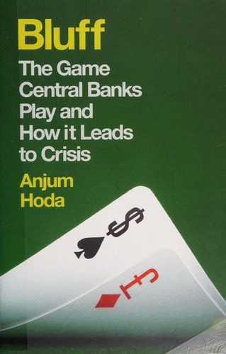 Bluff The Game Central Banks Play and How it Leads to Crisis