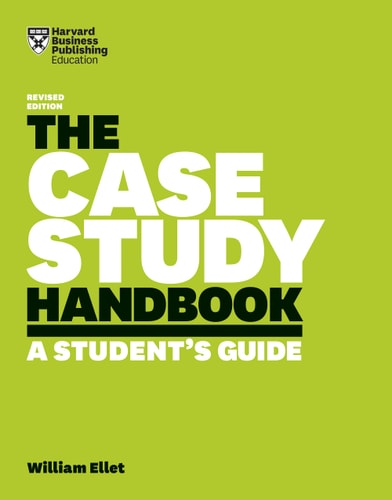 The Case Study Handbook A Student's Guide-1