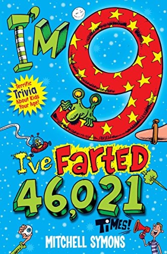 I'm 9, I've Farted 46,021 Times!