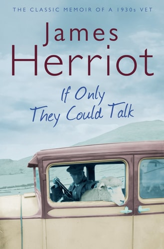 If Only They Could Talk The Classic Memoirs of a 1930s Vet