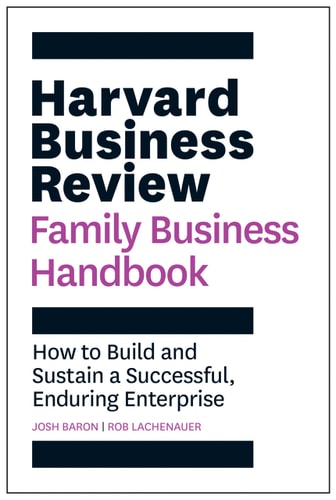 Harvard Business Review Family Business Handbook How to Build and Sustain a Successful, Enduring Enterprise-zoom-