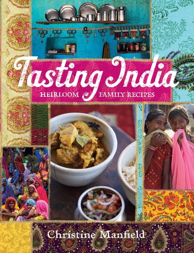 Tasting India Heirloom Family Recipes